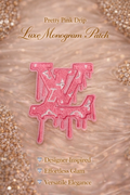 Pretty Pink Drip Luxe Monogram Patch