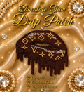 Chocolate Glam Drip Patch